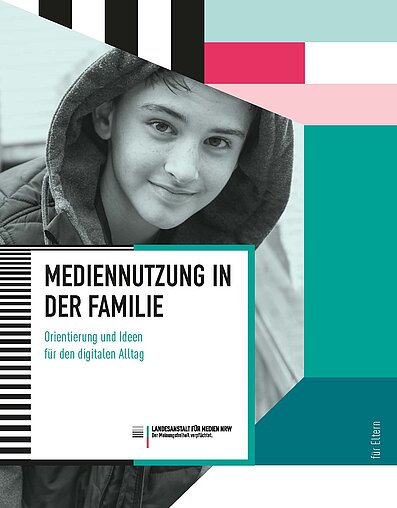 Mediennutzung in der Familie - Orientierung und Ideen für den digitalen Alltag