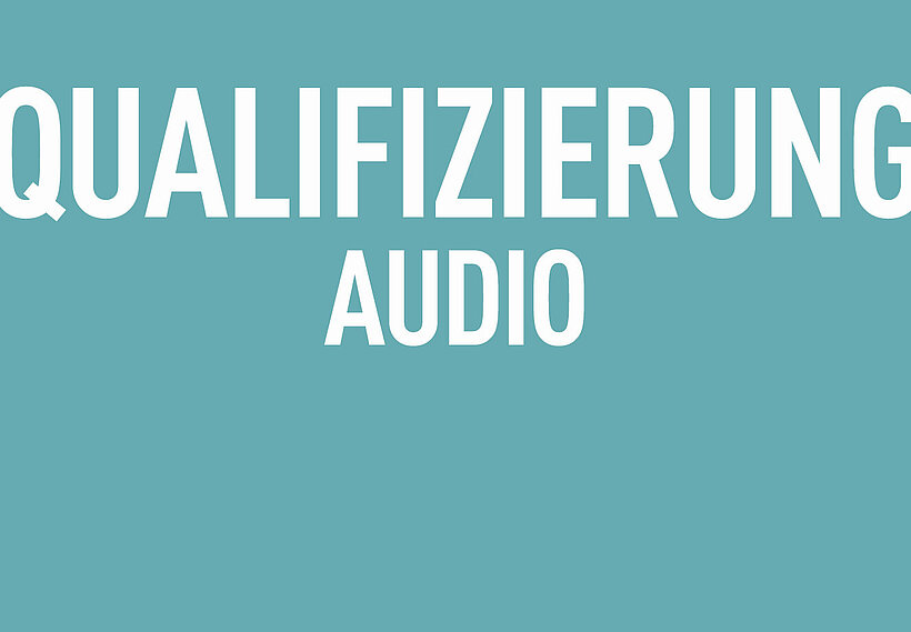 Qualifizierung Audio