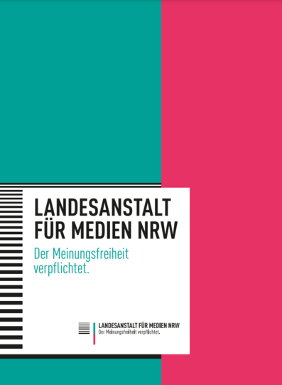 Landesanstalt für Medien NRW – Der Meinungsfreiheit verpflichtet
