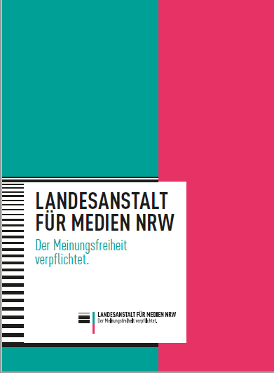 Landesanstalt für Medien NRW – Der Meinungsfreiheit verpflichtet
